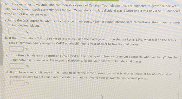 please answer the question The future earnings, dividends, and common stock price