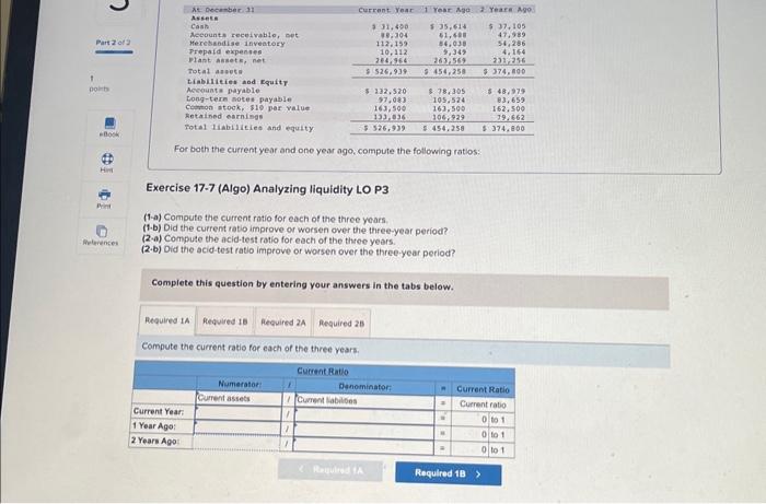 ratio improve or worsen over the three-year period? (2-a) Compute the acid-test