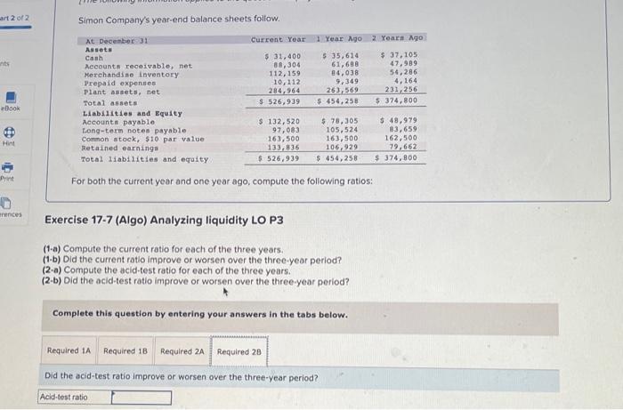your answers in the tabs below. Compute the acid-test ratio for each
