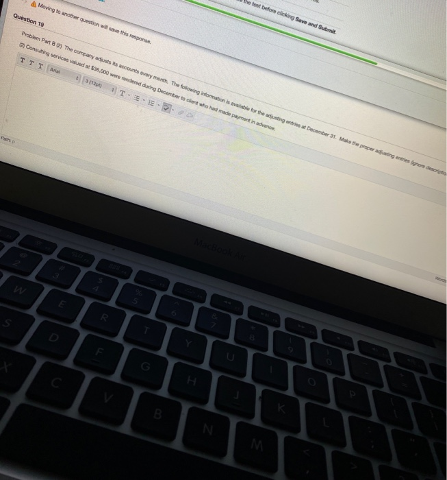  Moving to another question will save this response The test before