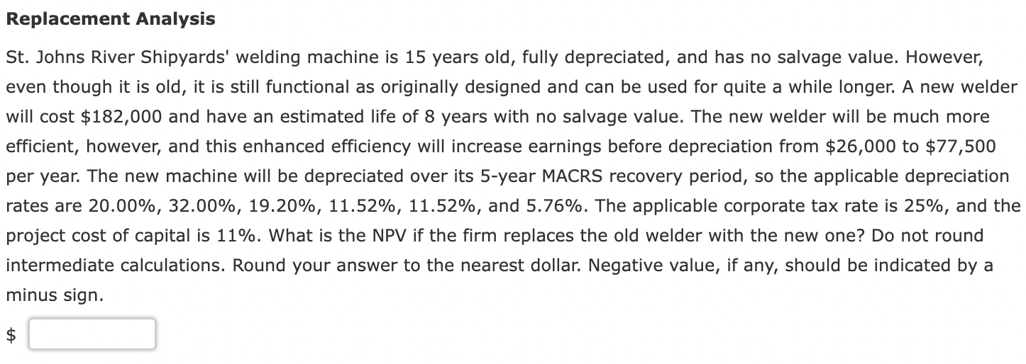  Replacement Analysis St. Johns River Shipyards' welding machine is 15 years