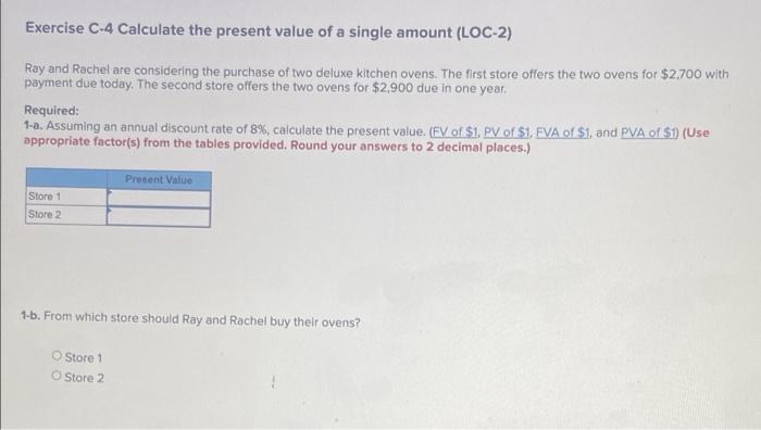  Exercise C-4 Calculate the present value of a single amount (LOC-2)