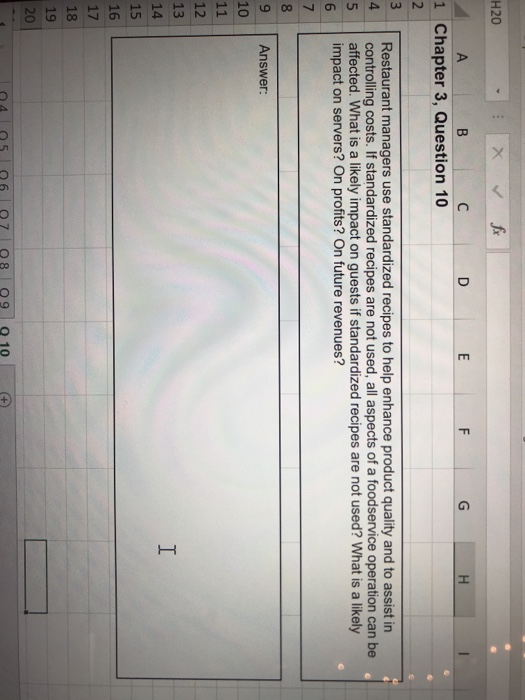  H20 1 Chapter 3, Question 10 Restaurant managers use standardized recipes