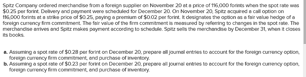  Entry 1. Record the foreign currency option. Entry 2. Record entry