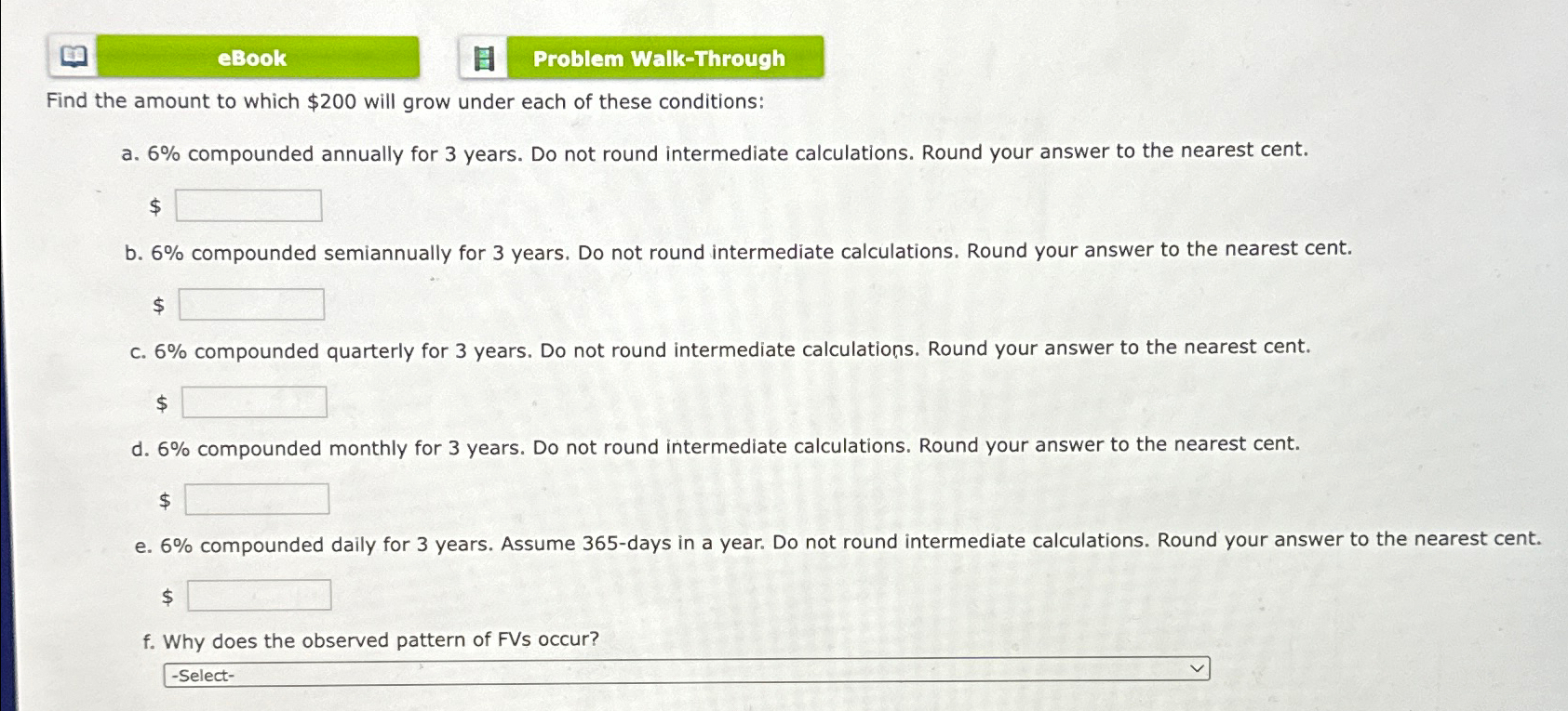  eBook Problem Walk-Through Find the amount to which $200 will grow