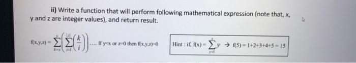  ii) Write a function that will perform following mathematical expression (note