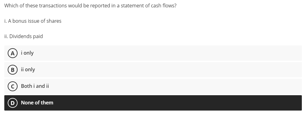 Which of these transactions would be reported in a statement of