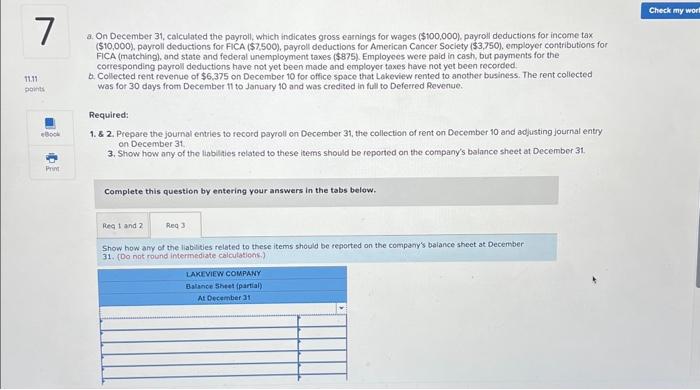 help!!! a. On December 31, calculated the payroll, which indicates gross earnings