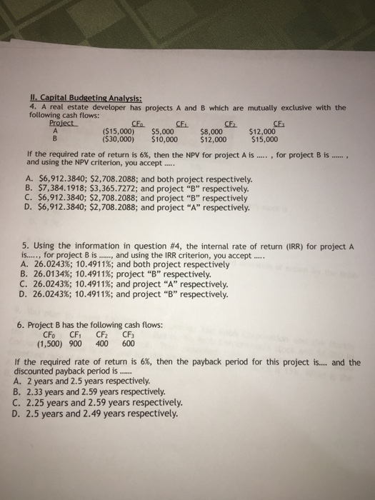 Il. Capital Budgeting Analysis: 4. A real estate developer has projects