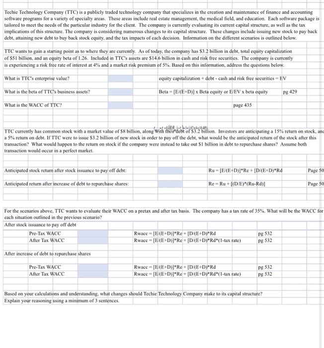 please help with the formulas Techie Technology Company (TTC) is a publicly