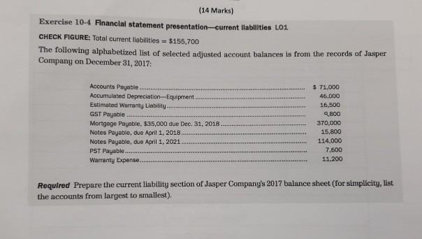  (14 Marks) Exercise 10-4 Financial statement presentation-current liabilities LO1 CHECK FIGURE: