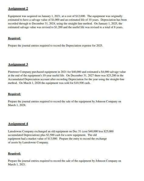 solve all please Assignment 2 Equipment was acquired on January 1,