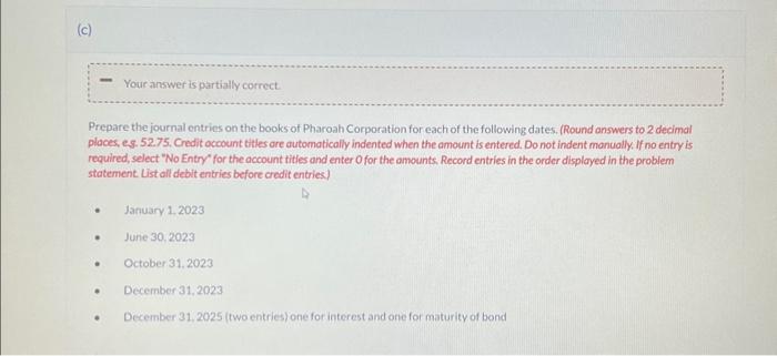 for each of the following dates. (Round answers to 2 decimal required,