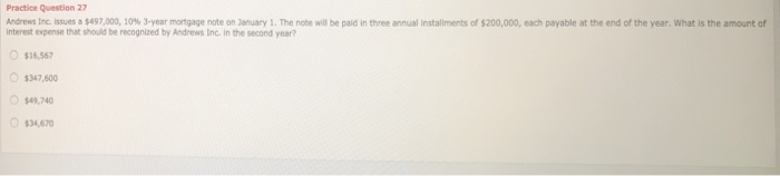  Practice Question 27 Andrews I c issues a s497,00, 10% 3-year