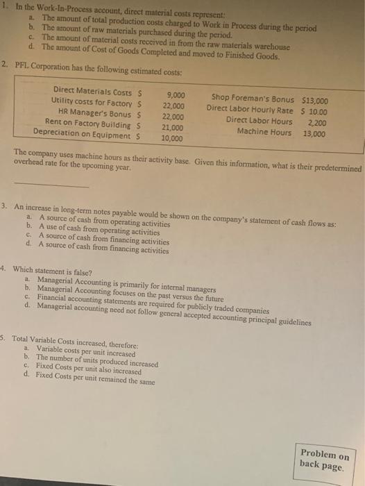  1. In the Work-In-Process account, direct material costs represent: 1. The