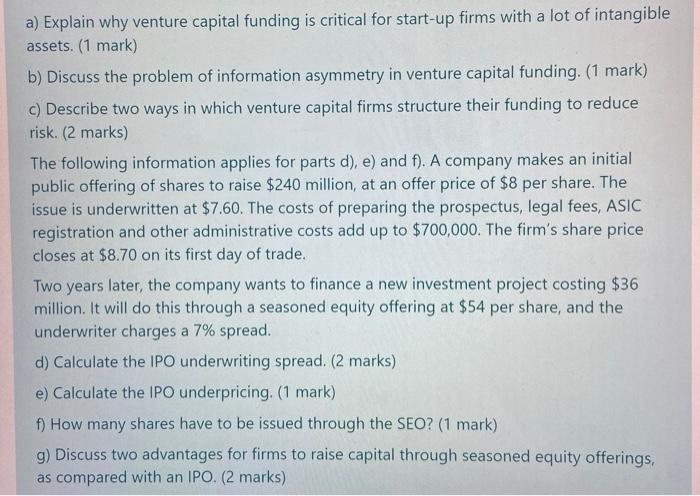  Please have full working out a) Explain why venture capital funding