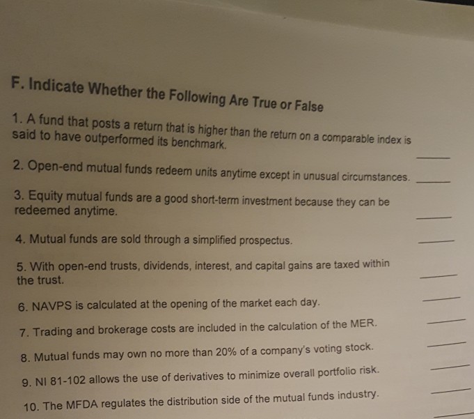 please please help F. Indicate Whether the Following Are True or