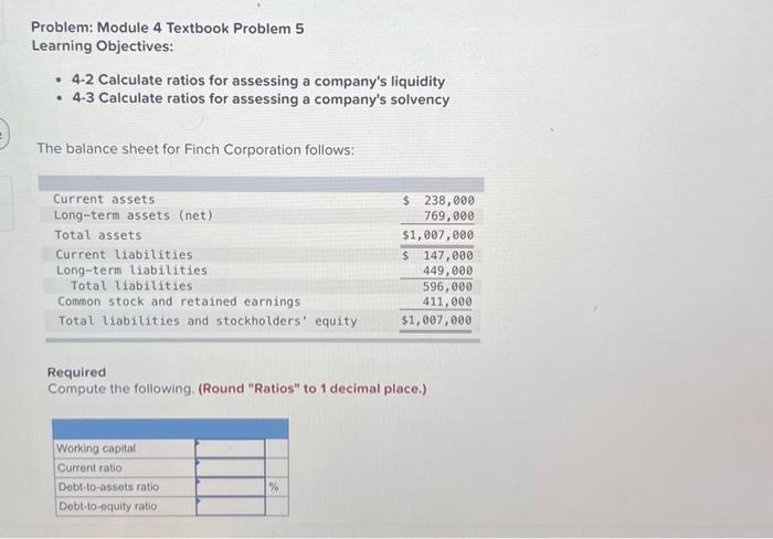  Problem: Module 4 Textbook Problem 5 Learning Objectives: - 4-2 Calculate