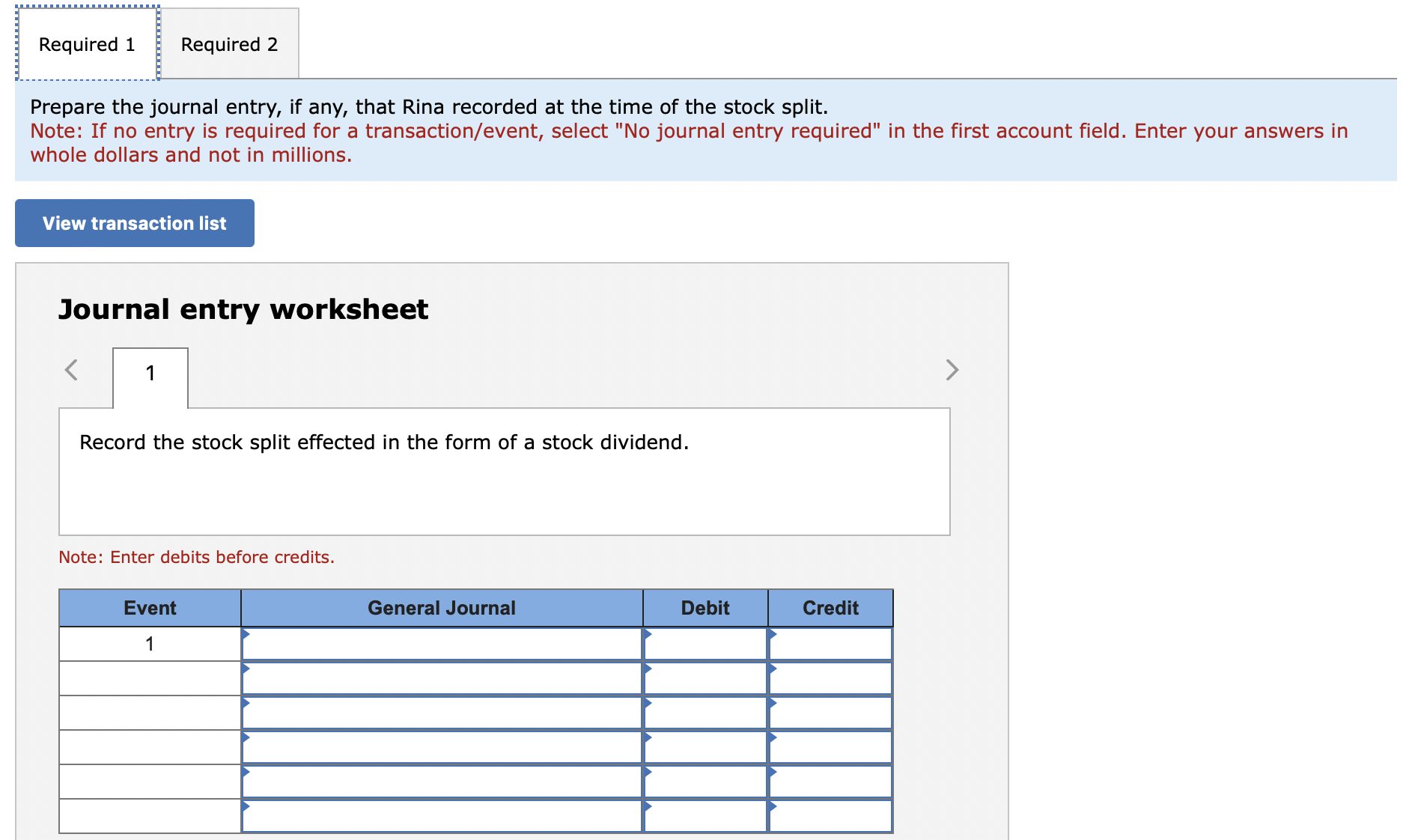 Rina recorded at the time of the stock split. Note: If no
