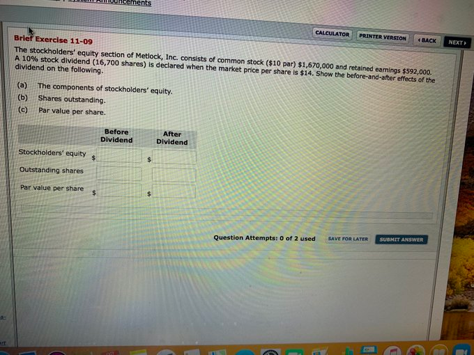  iments CALCULATOR PRINTER VERSION BACK NEXT Brief Exercise 11-09 The stockholders'