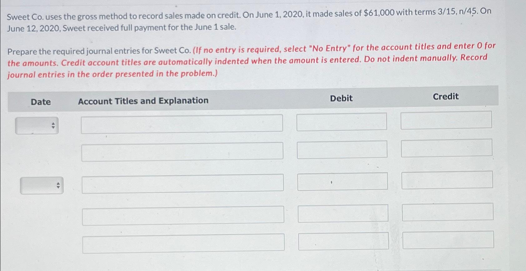  Sweet Co. uses the gross method to record sales made on