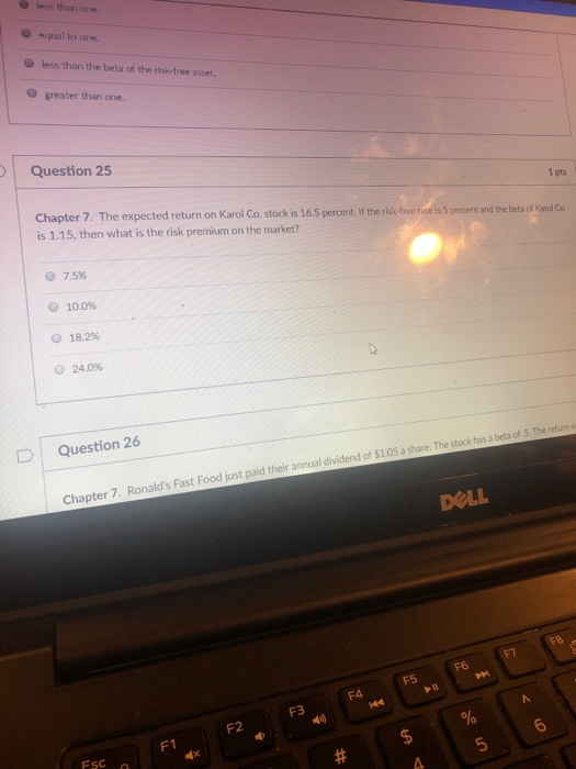  less than one. O equal to one. O less than the