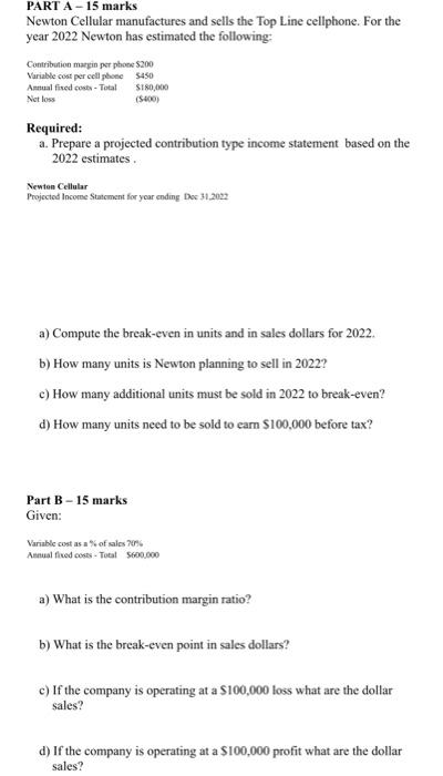 Please help me solve this question. PART A-15 marks Newton Cellular manufactures
