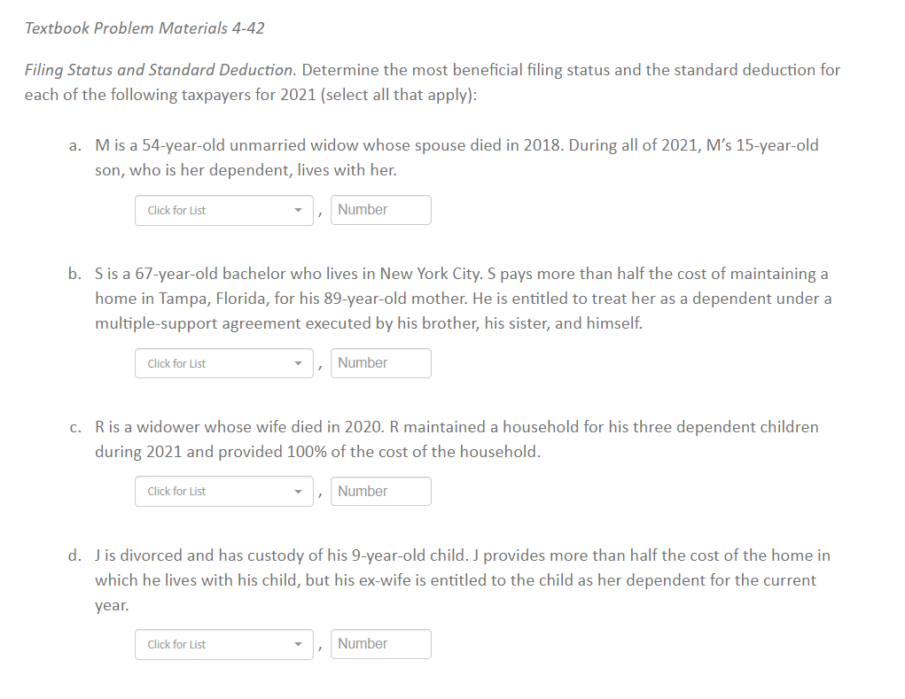 Textbook Problem Materials 4-42 Filing Status and Standard Deduction. Determine the