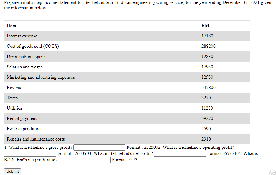  Prepare a multi-step income statement for BeTheEnd Sdn. Bhd. (an engineering