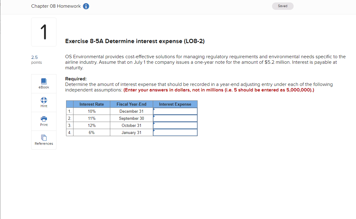  Chapter 08 Homework a Saved 1 Exercise 8-5A Determine interest expense