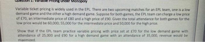 Pricing Monopoly Variable ticket pricing is widely used in the EPL.