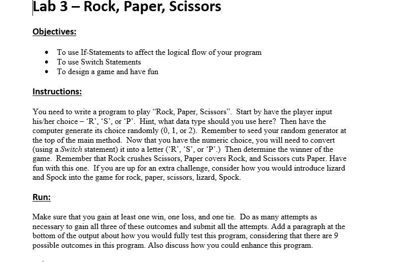 Lab 3 Rock, Paper, Scissors Obiectives: To use If-Statements to affect the