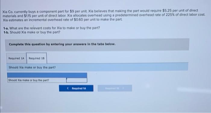 Xin believes that making the part would require $5.25 per unit of