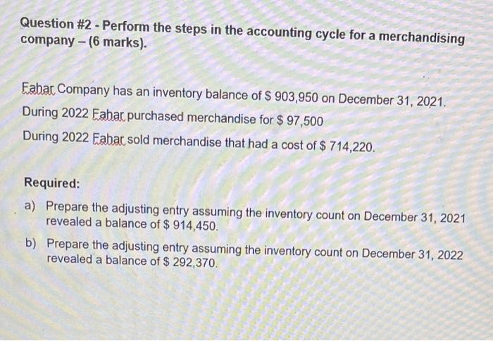  Question #2 - Perform the steps in the accounting cycle for