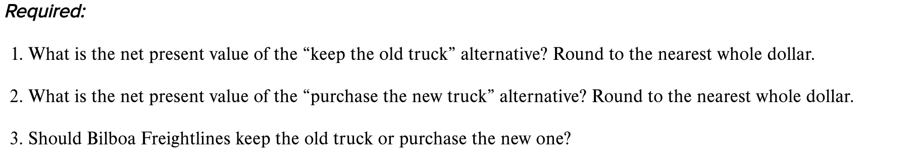 label the Decision as being in favor of overhauling the old truck
