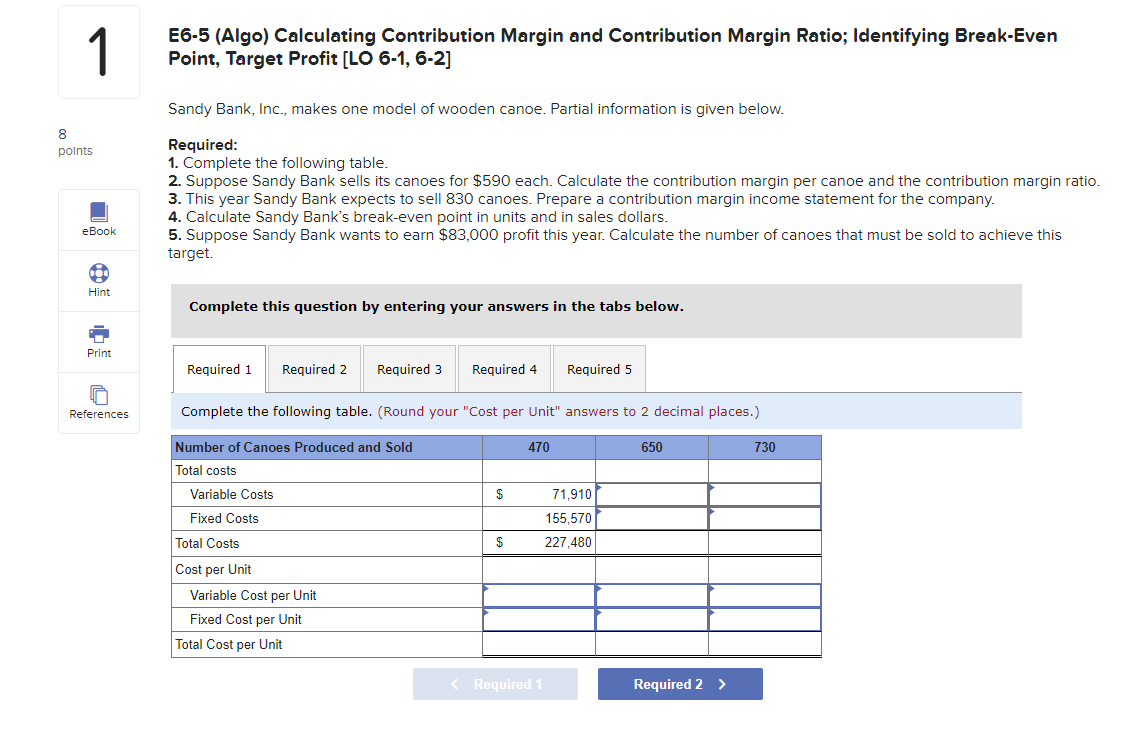 1 E6-5 (Algo) Calculating Contribution Margin and Contribution Margin Ratio; Identifying