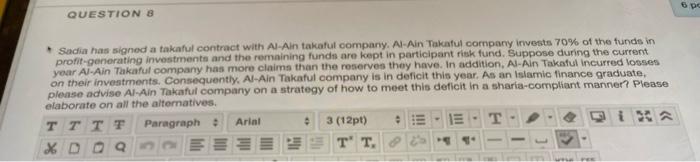  6 . QUESTIONS Sadia has signed a takaful contract with Al-Ain
