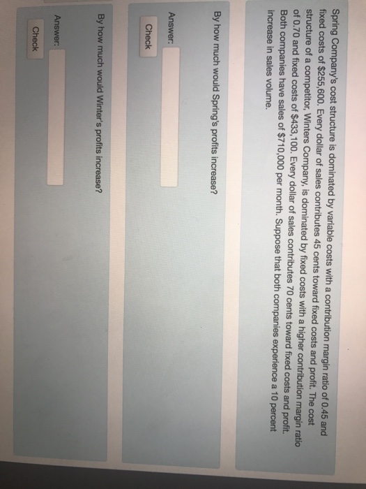  Company's cost structure is dominated by variable costs with a contribution