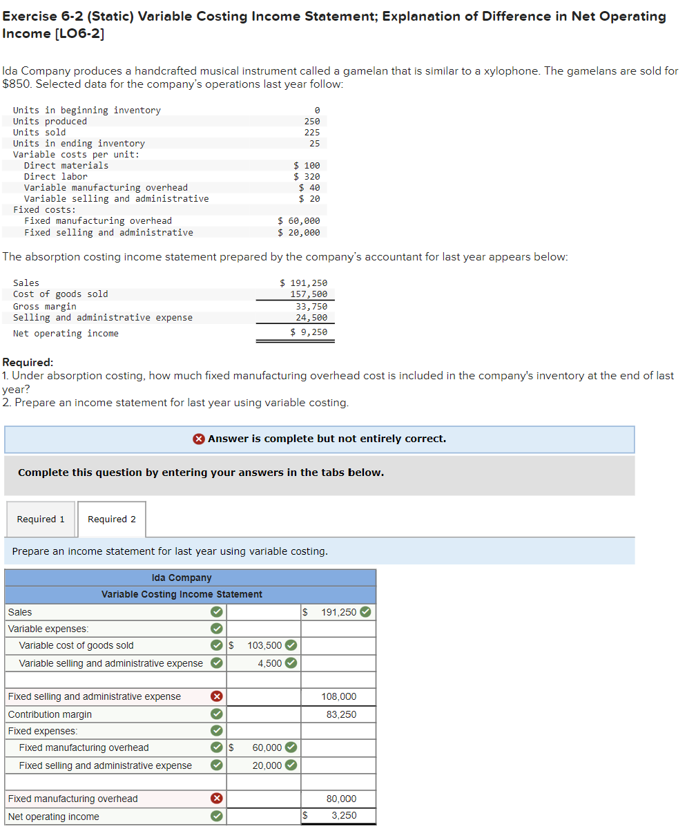 Exercise 6.2 (Static) Variable Costing Income Statement; Explanation of Difference in