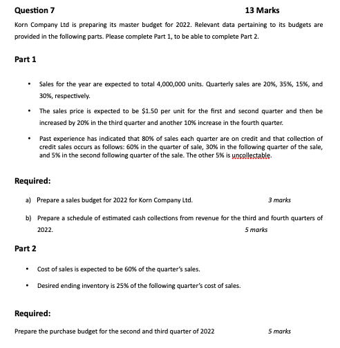  Question 7 13 Marks Korn Company Ltd is preparing its master