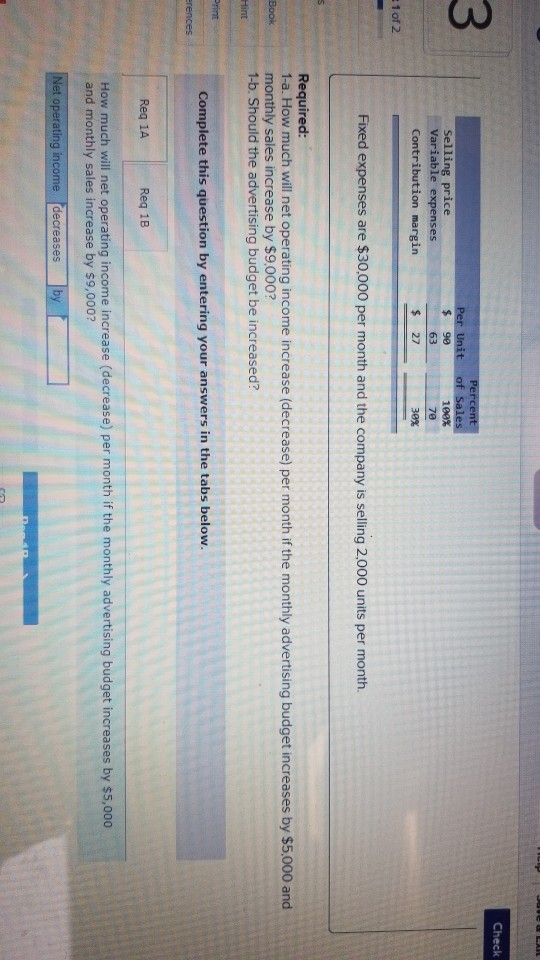  Check Selling price Variable expenses Contribution margin Per Unit $ 90