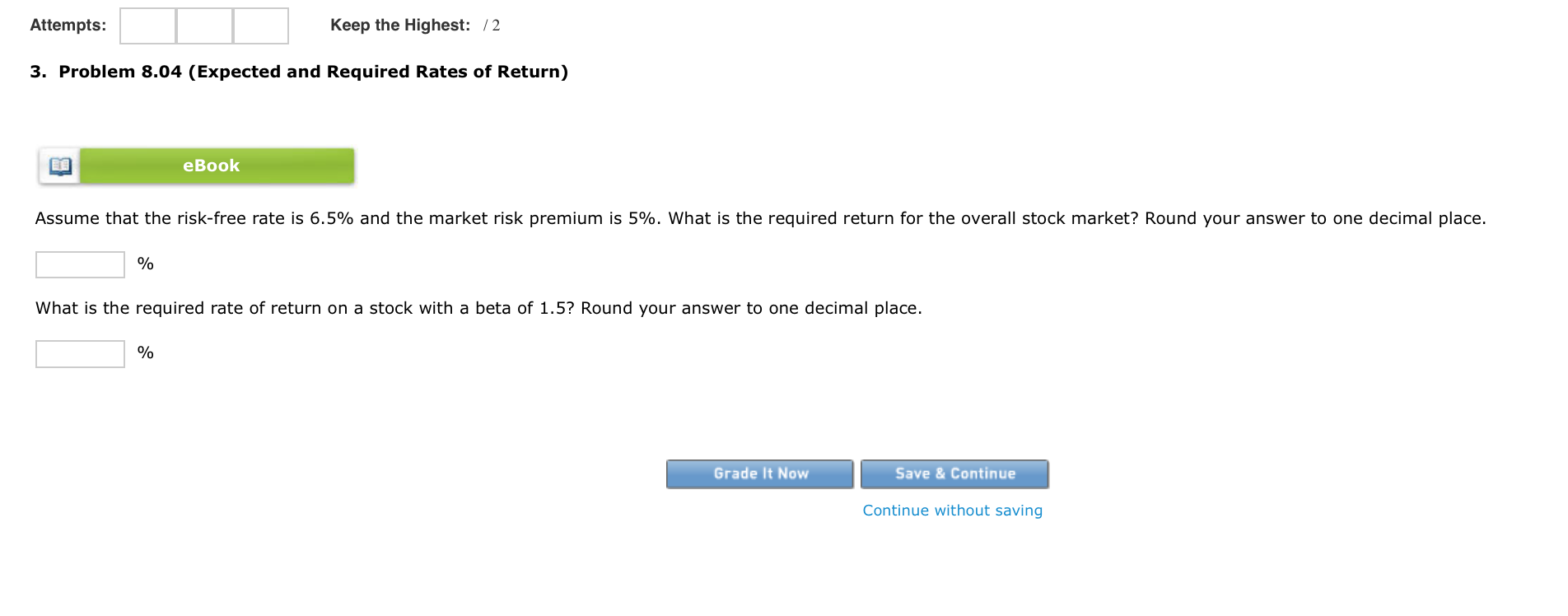  Attempts: Attempts: Keep the Highest: /2 3. Problem 8.04 (Expected and