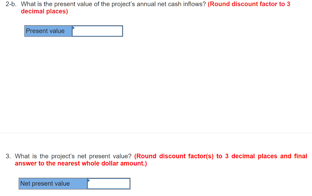 tables below to determine the appropriate discount factor(s): EXHIBIT 13B-1 Present Value