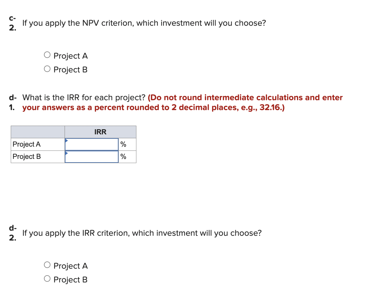 a-1. What is the payback period for each project? (Do not round