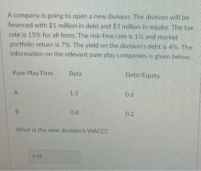 6.46 is wrong A company is going to open a new division.