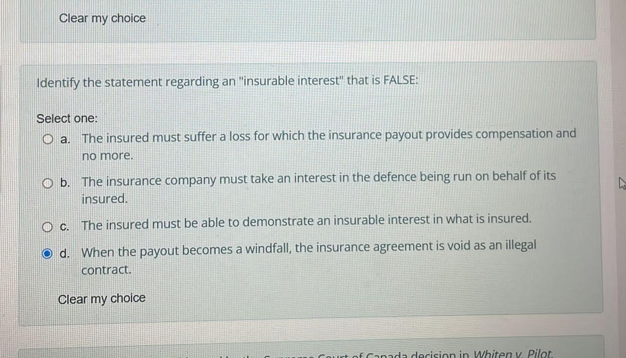  Clear my choice Identify the statement regarding an "insurable interest" that