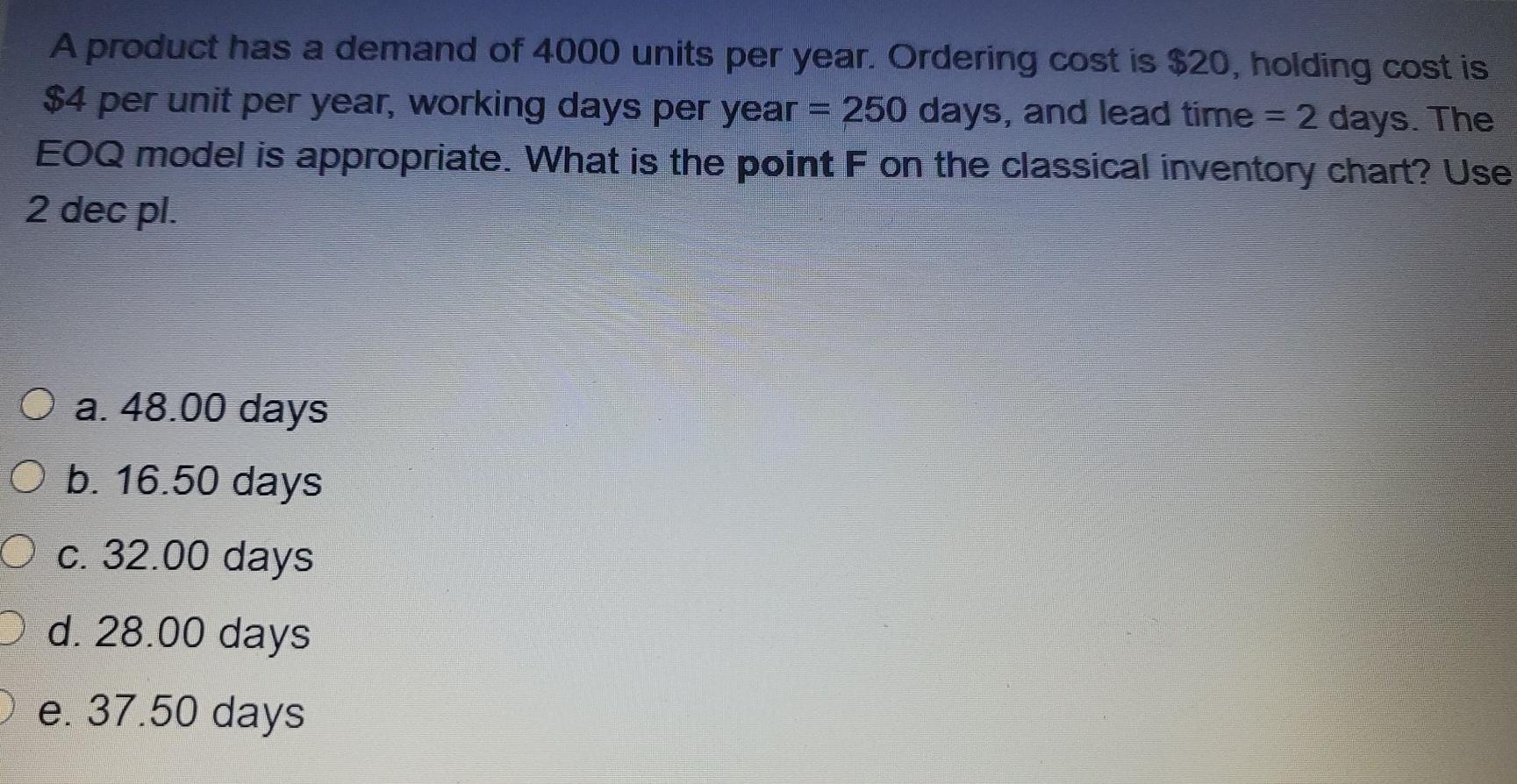  A product has a demand of 4000 units per year. Ordering