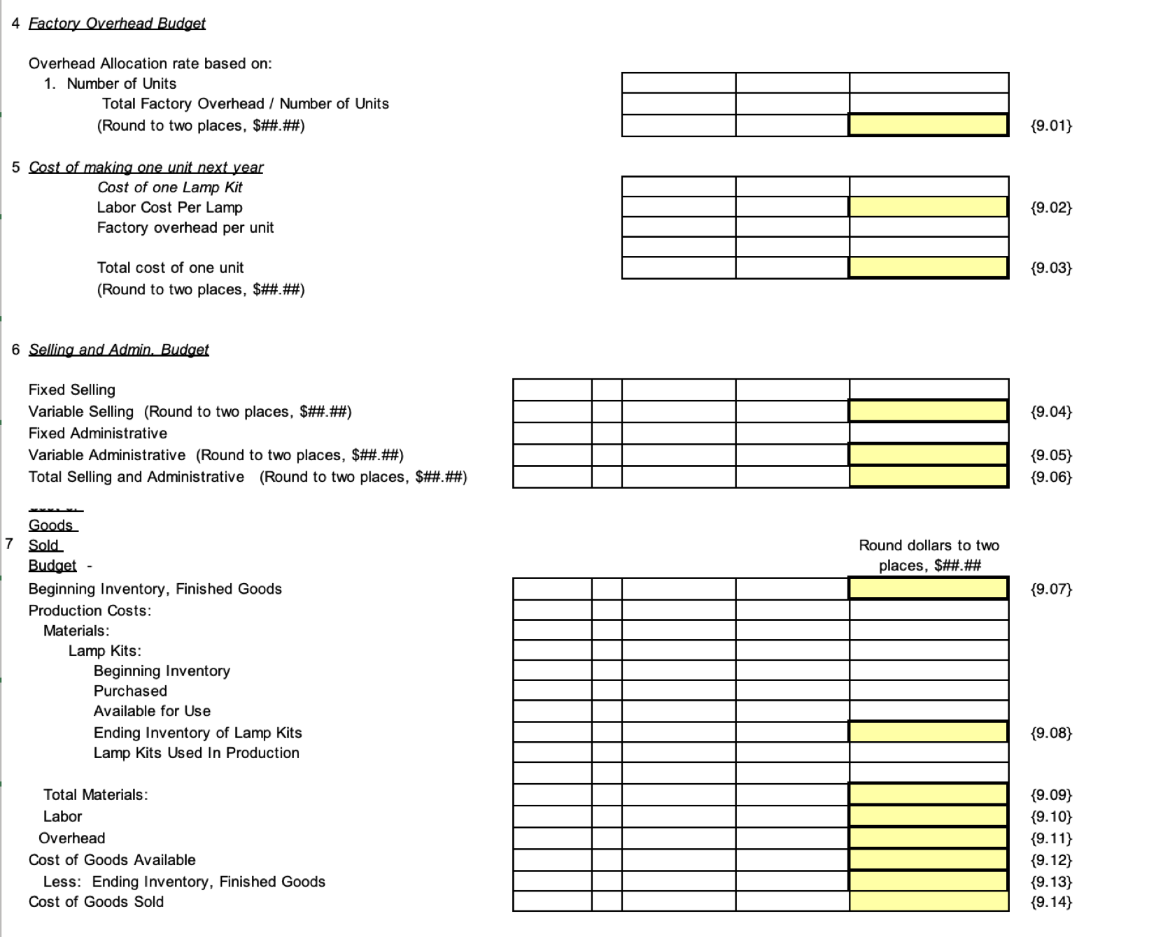 Solve yellow cells. Please see below for more information I SEE THE
