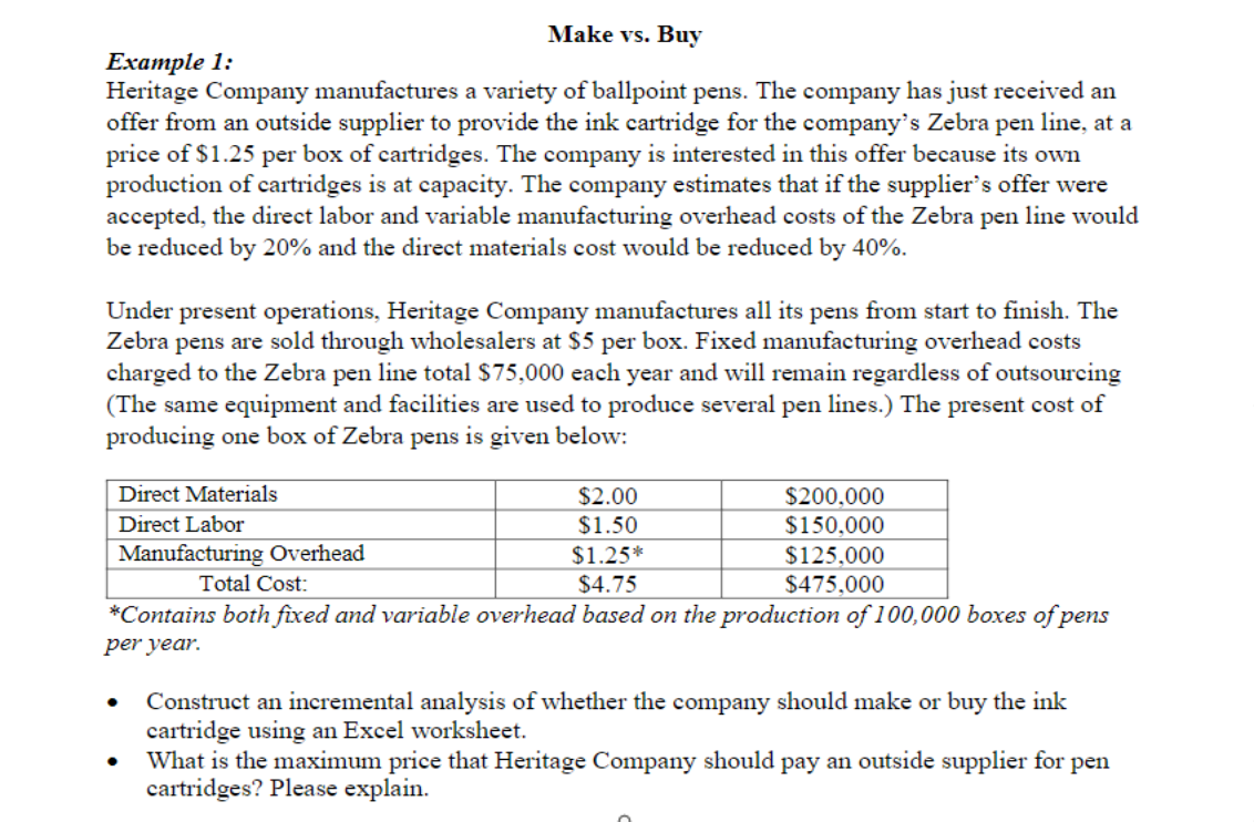  Make vs. Buy Example 1: Heritage Company manufactures a variety of