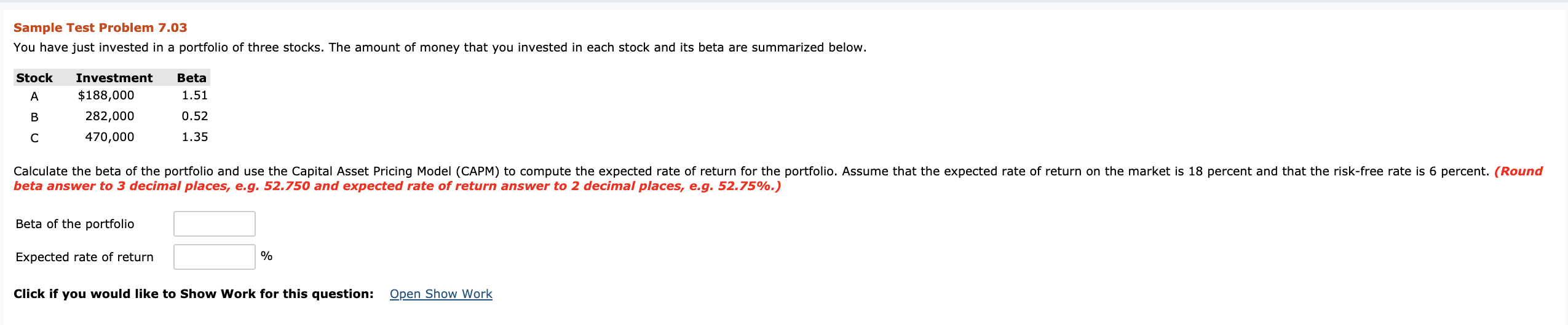  Sample Test Problem 7.03 You have just invested in a portfolio